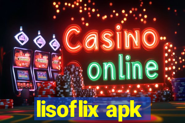 lisoflix apk